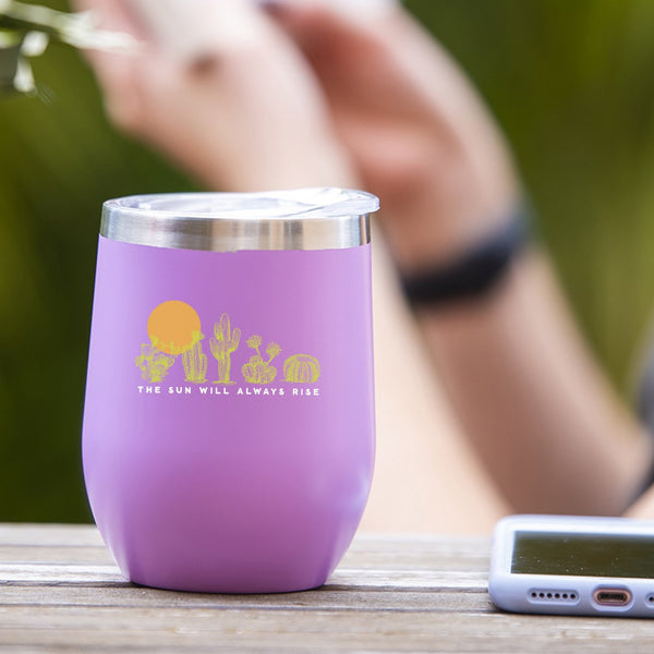 The Sun Will Always Rise - Tumbler Cup