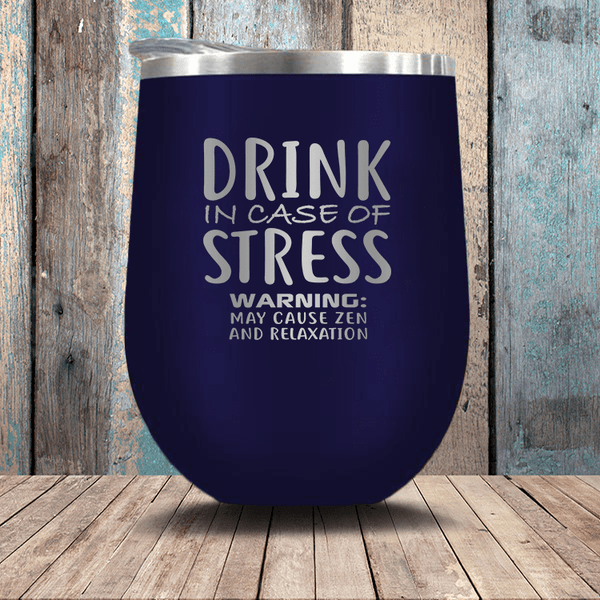 Drink in Case of Stress Wine Cup