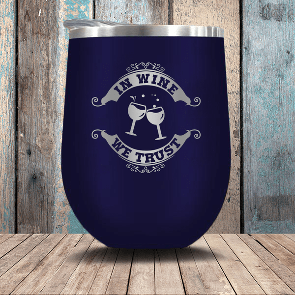 In Wine We Trust Wine Cup