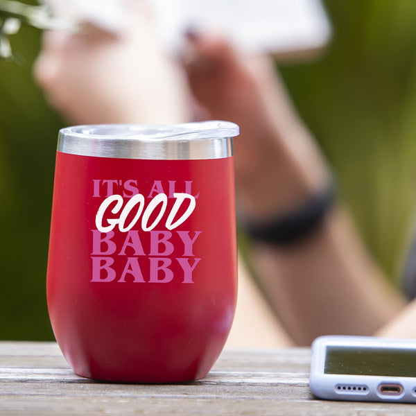 It's All Good Baby Baby - Tumbler Cup