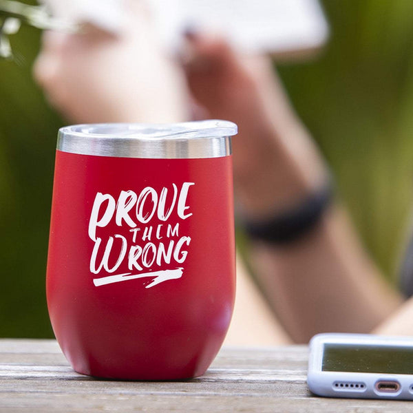 Prove Them Wrong - Tumbler Cup