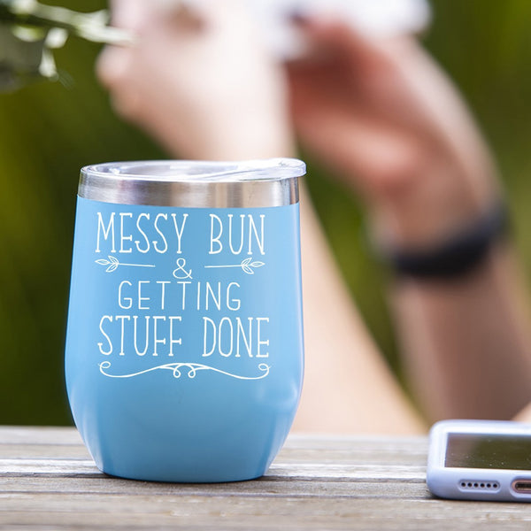 Messy Bun - Getting Stuff Done - Tumbler Cup