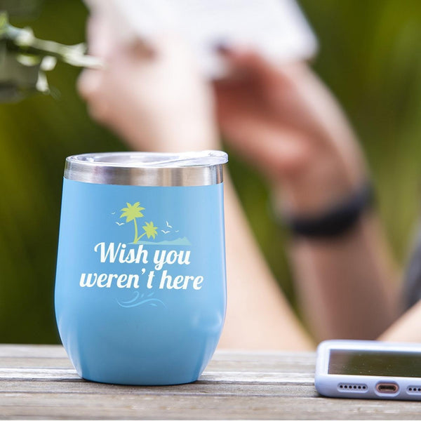 Wish You Weren't Here - Tumbler Cup