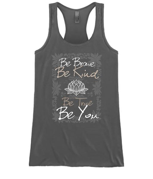 Be Brave Be Kind Be True Be You [Sale] Size Medium