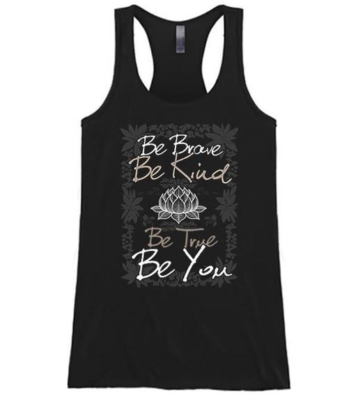 Be Brave Be Kind Be True Be You [Sale]  Size: XL