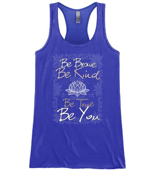 Be Brave Be Kind Be True Be You [Sale] . Size: XL